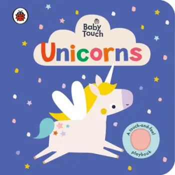 Unicorns A Touch & Feel Playbook - Ladybird