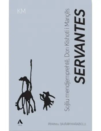 Sojliu Mendjemprehte, Don Kishoti I Mances - Miguel De Cervantes