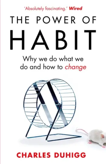 The Power Of Habit - Charles Duhigg