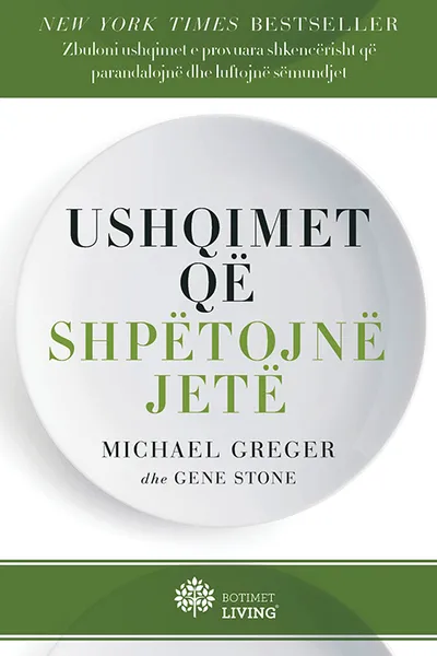 Ushqimet Qe Shpetojne Jete - Michael Greger Gene Stone - 1
