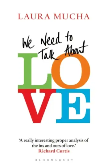 We Need To Talk About Love - Laura Mucha
